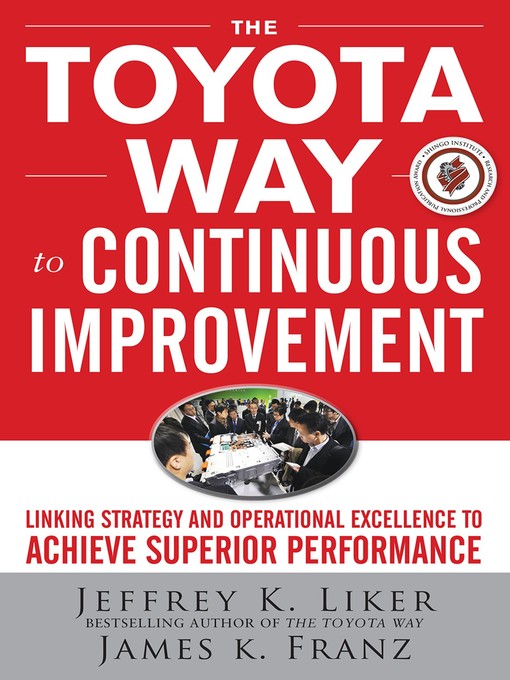 Title details for The Toyota Way to Continuous Improvement by Jeffrey K. Liker - Available